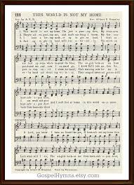 This World Is Not My Home Praise And Worship Songs Church Songs Hymn Music