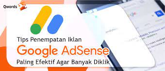 Tips Penempatan Iklan Google Adsense Paling Efektif Agar Banyak Diklik Qwords