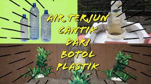 Inspirasi Air Terjun Cantik Dari Botol Plastik Tutorial Handicraft Diy Howtomake Recycle Membuat Miniatur Air Terjun Untuk Hiasan Kolam Dari Limbah Rumah