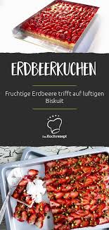 Erdbeerkuchen Vom Blech Rezept Erdbeerkuchen Erdbeerkuchen Blech Erdbeerkuchen Rezept