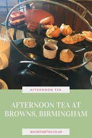 Afternoon Tea Adventures Browns Birmingham Afternoon Tea Food Tea Blog