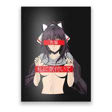 Lewd Hentai Notice Me Senpai Sexy Undressing Anime Girl Poster |  TeeShirtPalace