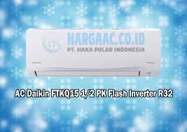 Check spelling or type a new query. Harga Ac Daikin Ftkq15uvm4 1 2 Pk Flash Inverter Thailand R32