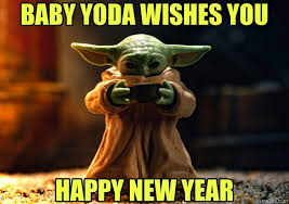Happy new year baby yoda. Baby Yoda Wishes You Happy New Year Meme Memezila Com