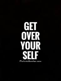 Get Over Your Self Quote 1 Jpg 500 660 Arrogance Quotes Cocky Quotes Arrogant People Quotes