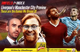 Ayoe seksina jadwal siaran langsung liga champions, man city vs liverpool, roma vs barcelona artikel baru nih artikel tentang jadwal siaran langsung liga. Liverpool V Manchester City Preview These Are The Games We Dream Of
