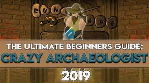 Easy crazy archaeologist guide for osrs. 2019 Crazy Archaeologist Guide Everything You Need To Know Youtube