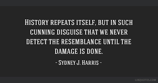 Check spelling or type a new query. Sydney J Harris Quote History Quotes History Repeats History Jokes