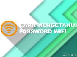 Cara mengetahui password wifi tetangga dengan android. 3 Cara Mengetahui Password Wifi Lewat Hp No Root Projektino