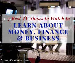 7 Best Tv Shows To Watch To Learn About Money Finance Business Finance Business Finance Tv Shows