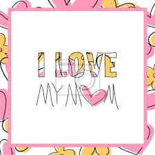 Mother's day is not a public holiday. Yo Amo Eine Mi Mama Tarjeta Mensaje Dia De La Madre Wandposter Poster Ticker Zufall Ich Liebe Dich Myloview De
