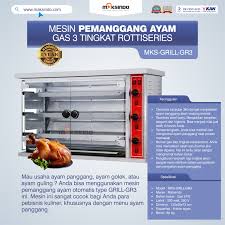 Alat grill barbeque ini juga dilengkapi dengan fork dan spatula yang memiliki gagang anti panas, sehingga anda tidak perlu lagi mengenakan sarung foldable and portable. Jual Mesin Pemanggang Ayam Gas 3 Tingkat Rottiseries Grill Gr3 Di Solo Tokomesinsolo Com