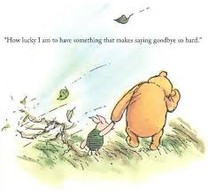How Lucky I Am To Have Something That Makes Saying Goodbye So Hard Winnie The Pooh A A Milne 496x454 Pooh Quotes Cute Love Quotes Winnie The Pooh Quotes