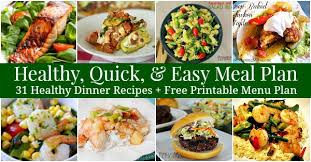 Maybe you would like to learn more about one of these? Healthy Quick Easy Meal Plan 31 Recipes Printable Menu Plan
