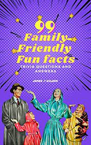 Nov 16, 2021 · fun quiz and answers general knowledge trivia interesting facts in english printable are very competitive. Amazon Com 99 Family Friendly Fun Facts Trivia Questions And Answers Ebook Wilson James T Tienda Kindle