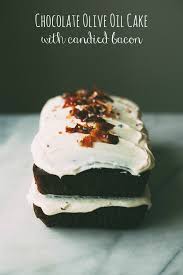 Chocolate Olive Oil Cake With Candied Bacon Candied Bacon Olive Oil Cake Chocolate Olive Oil Cake