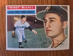 MINT 1956 TOPPS WINDY MCCALL WHITE BACK Baseball Trading Cards