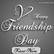 Latest friendship day images, photos, pictures & hd wallpapers with quote messages 2019: Best Friend Name Friendship Day Cards Pictures Sent Online Edit My Name Pix Cards