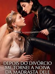 Depois do divórcio me tornei a noiva da madrasta dele