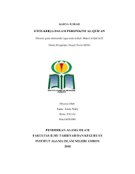 Etika adalah sebuah tatanan perilaku berdasarkan suatu sistem tata nilai suatu masyarakat tertentu, etika. Pdf Etos Kerja Dalam Perspektif Al Qur An Pendidikan Agama Islam Linda Wally Academia Edu