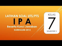 Latihan Soal Uts Pts Ipa Kelas 7 Semester 2 Kurikulum 2013 Beserta Kunci Jawaban Youtube