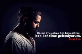 Koray Avci Sozleri Guzel Soz Ayrilik Sozleri Ve Ozlu Sozler