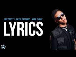 Read or print original no me conoce (remix) lyrics 2020 updated! Jhay Cortez J Balvin Bad Bunny No Me Conoce Remix Official Lyrics Youtube