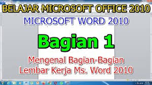 Belajar Microsoft Office 2010 Untuk Pemula Bagian1 Bagian Bagian Lembar Kerja Microsoft Word 2010 Youtube