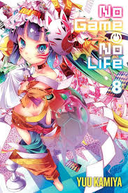 Light Novel Volume 8 No Game No Life Wiki Fandom Powered By Wikia No Game No Life Light Novel Anime