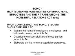.industrial relations (amendment) bill, which was passed by the dewan rakyat on october 9, 2019, and amends the industrial relations act 1967 this essentially means that the decision to refer an unfair dismissal complaint to the industrial court would no longer be subject to judicial review by the. Ppt Topic 4 Rights And Responsibilities Of Employers Employees And Their Trade Unions The Industrial Relations Act 1967 Powerpoint Presentation Id 972409