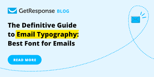 Some people assume that the choice of font is unimportant?or that the best choice is to go with the defaults. Email Typography Best Font For Emails Getresponse
