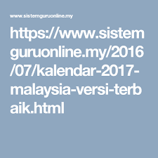 Kalendar 2017 Malaysia Versi Terbaik Cuti Cuti Sekolah Cuti Am 2017 Comida