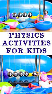 Physics Activities That Explore Newton S Laws Of Motion Science Activities For Kids Newtons Laws Of Motion Science Experiments Kids