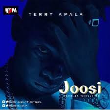 Download Terry Apala Joosi Mp3 Audio Music Download Latest Music Music