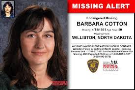 Barbara Cotton Age Now 50 Missing 04 11 1981 Missing From Williston Nd Anyone Having Information Barbara Missing And Exploited Children Bring Them Home