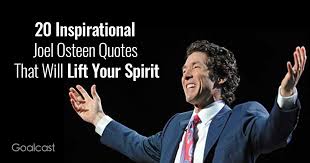 20 Inspirational Joel Osteen Quotes That Will Lift Your Spirit Joel Osteen Quotes Joel Osteen Inspirational Quotes For Kids