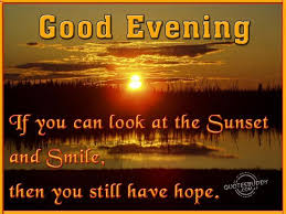 I fill so empty and you alone can fill that empty space the angel of my life. 50 Lovely Good Evening Quotes And Wishes Good Evening Wishes Evening Quotes Good Evening Messages