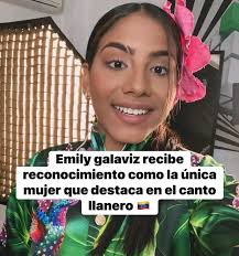Emily Galaviz, conocida como “La Centella del Llano”, sigue conquistando  corazones con su voz y su amor por la música venezolana. Originaria de San  Casimiro, estado Aragua, Emily ha sido reconocida como
