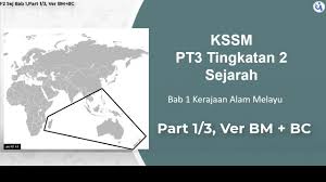 Kerajaan alam melayu online worksheet for tingkatan 2. Pt3 Kssm Sejarah Form 2 Bab 1 Kerajaan Alam Melayu Part 1 3 Ver Bm Bc Youtube
