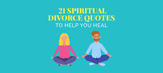 Questions answered every 9 seconds. 21 Spiritual Divorce Quotes To Help You Heal And Recover Survive Divorce