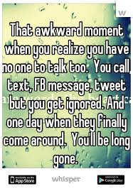 Whisper Share Secrets Express Yourself Meet New People When Someone Ignores You Awkward Moments Relatable Teenager Posts