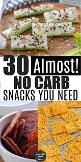 30 No Carb Snacks To Buy And Make Keto Recipes Dinner Low Carb Keto Recipes No Carb Snacks
