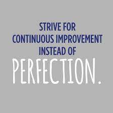 List of top 34 famous quotes and sayings about continuous self improvement to read and share with friends on your facebook, twitter, blogs. Strive For Continuous Improvement Instead Of Perfection Work Motivational Quotes Being Used Quotes Improvement Quotes