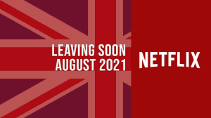 ©2021 hearst uk is the. Movies Tv Shows Leaving Netflix Uk In August 2021 Netflix Central