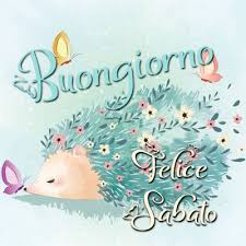 Buongiorno Immagini Buon Sabato Toghigi Paper Buongiorno Immagini Buon Sabato Buongiorno