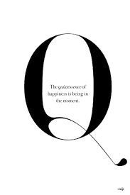 Inspirational Happiness Black And White Quotes Being In The Moment Art With Words Quotes Words Inspirational Quotes In This Moment