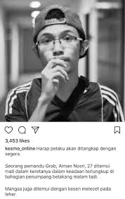 Sah pemandu grab disamun dibunuh di sabah pesuruhjaya polis sabah, datuk omar mammmah berkata, hasil. Oh Media Tak Ada Apa Yang Selamat Zaman Sekarang Ni Takziah Kepada Keluarga Arwah Misteri Kehilangan Seorang Pemandu Grab Terjawab Selepas Ditemui Mati Akibat Dijerut Di Dalam Kenderaannya Berdekatan Flat Selayang