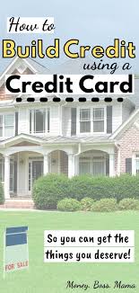 How To Use A Credit Card To Build Credit 4 Simple Tips To A Better Score Build Credit Rewards Credit Cards Credit Card