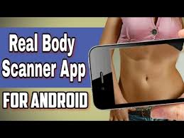 You can download audery real body . Real Body Scanner App For Android 100 Working Youtube