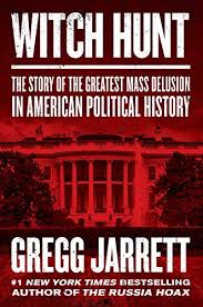 Amazon Com Witch Hunt The Story Of The Greatest Mass Delusion In American Political History Ebook Jarrett Gregg Kindle Store